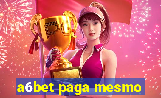 a6bet paga mesmo